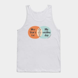 Venn Diagram 2023 New Year’s Eve vs. My wedding day: Drunk Tank Top